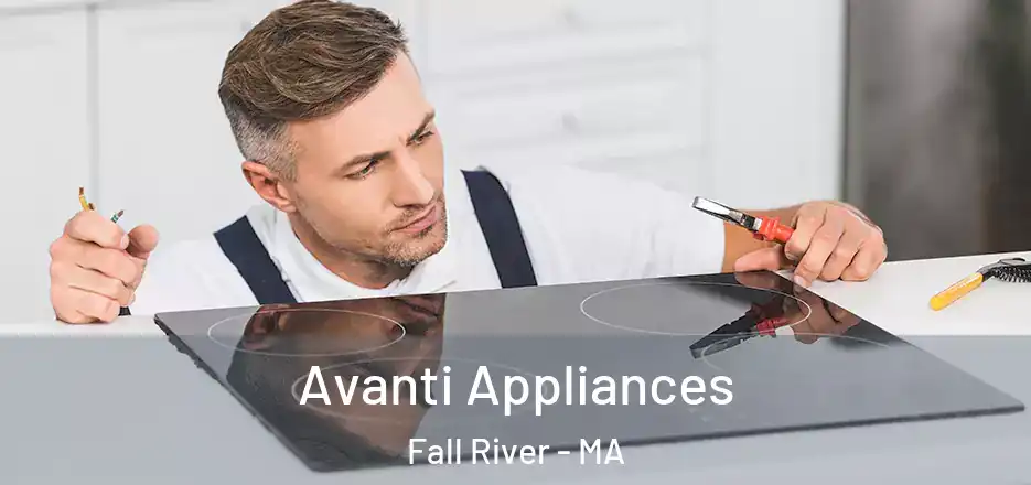  Avanti Appliances Fall River - MA