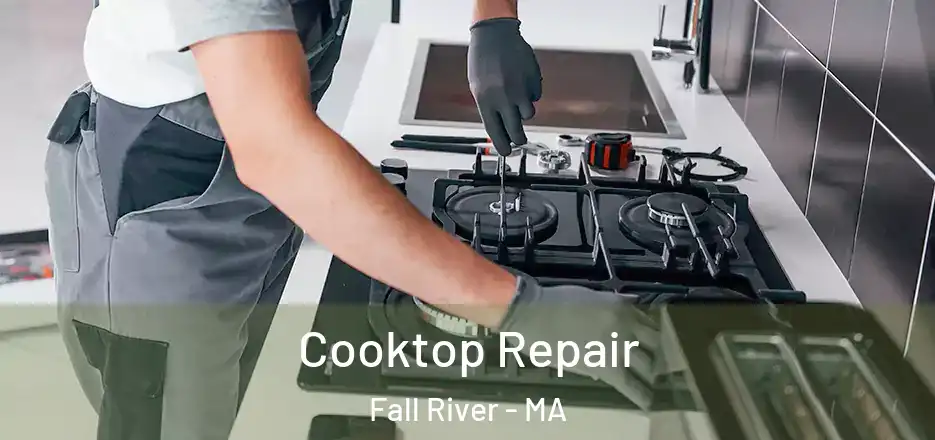  Cooktop Repair Fall River - MA