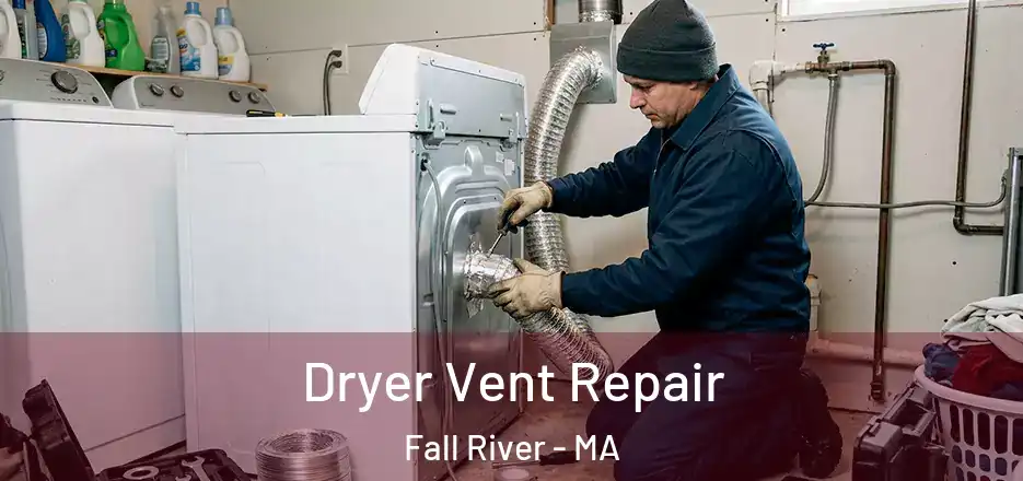  Dryer Vent Repair Fall River - MA