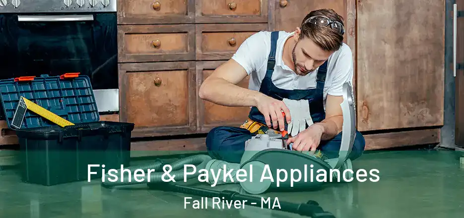  Fisher & Paykel Appliances Fall River - MA