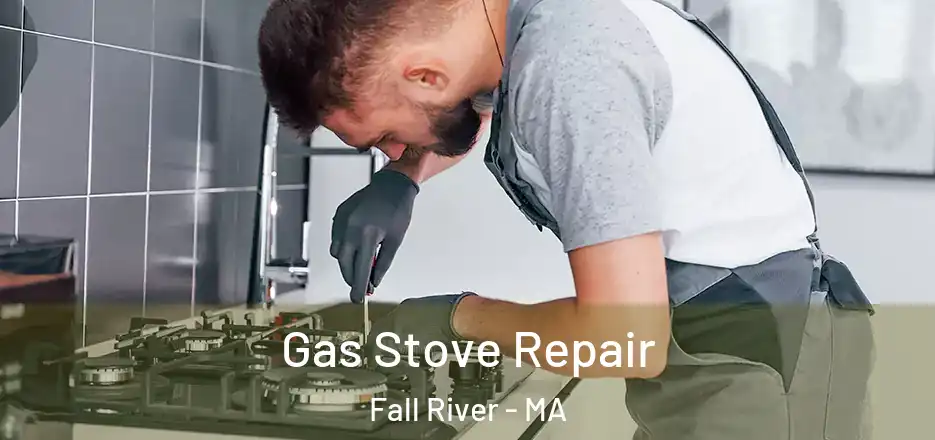 Gas Stove Repair Fall River - MA