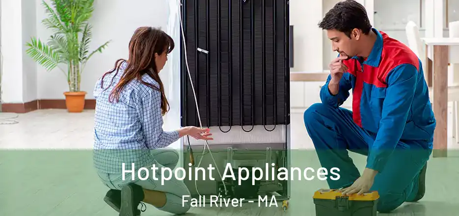 Hotpoint Appliances Fall River - MA