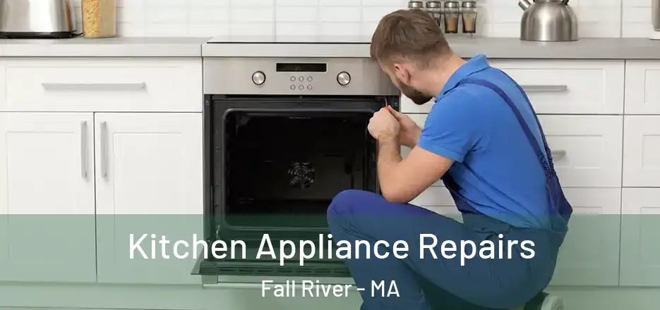  Kitchen Appliance Repairs Fall River - MA