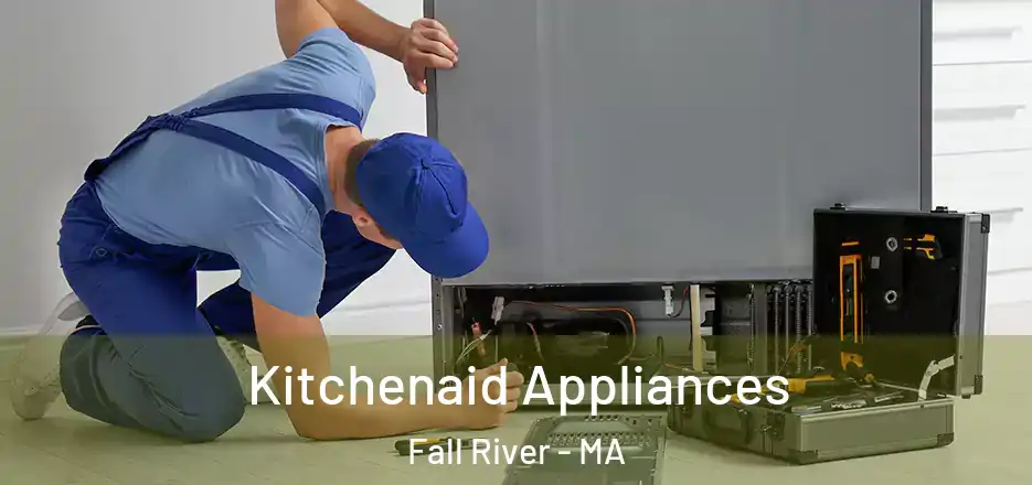 Kitchenaid Appliances Fall River - MA