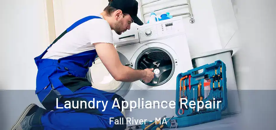  Laundry Appliance Repair Fall River - MA