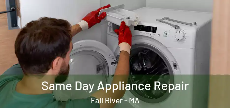  Same Day Appliance Repair Fall River - MA