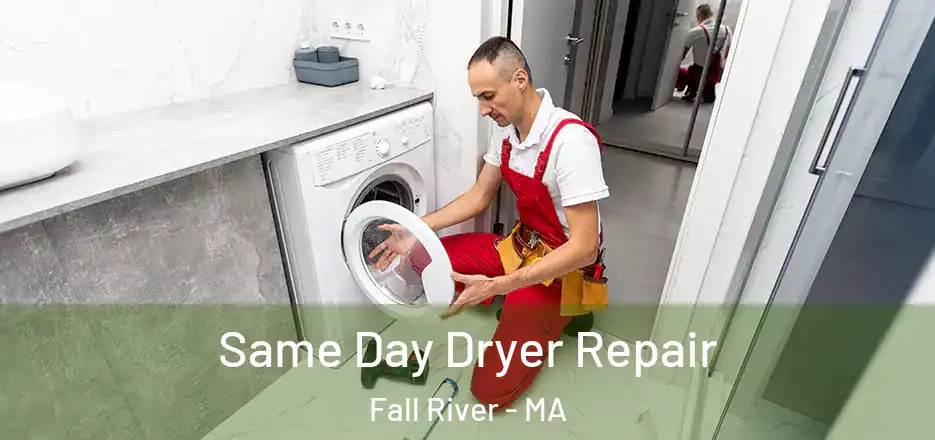  Same Day Dryer Repair Fall River - MA
