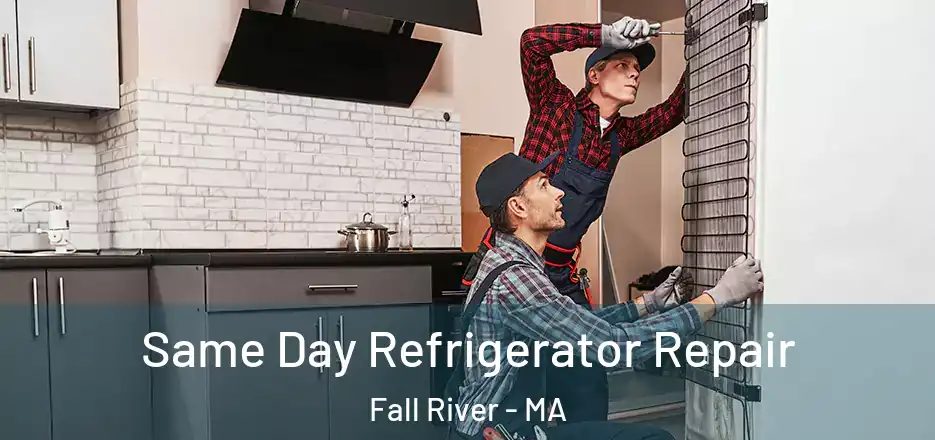 Same Day Refrigerator Repair Fall River - MA