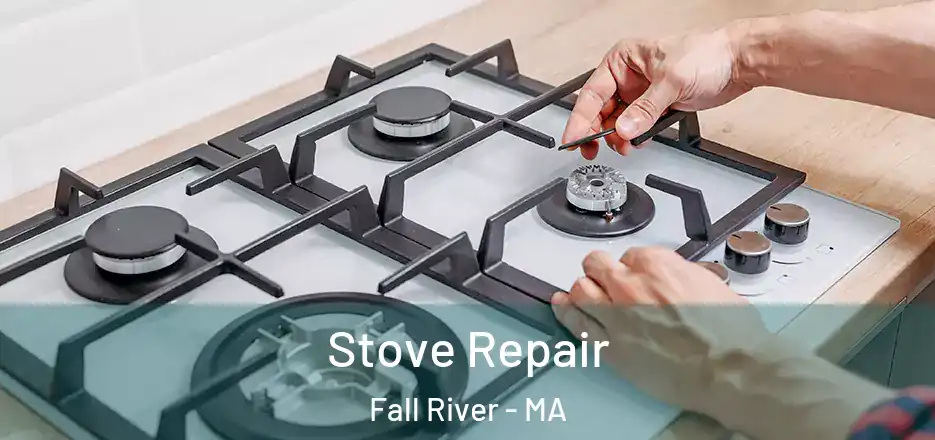  Stove Repair Fall River - MA