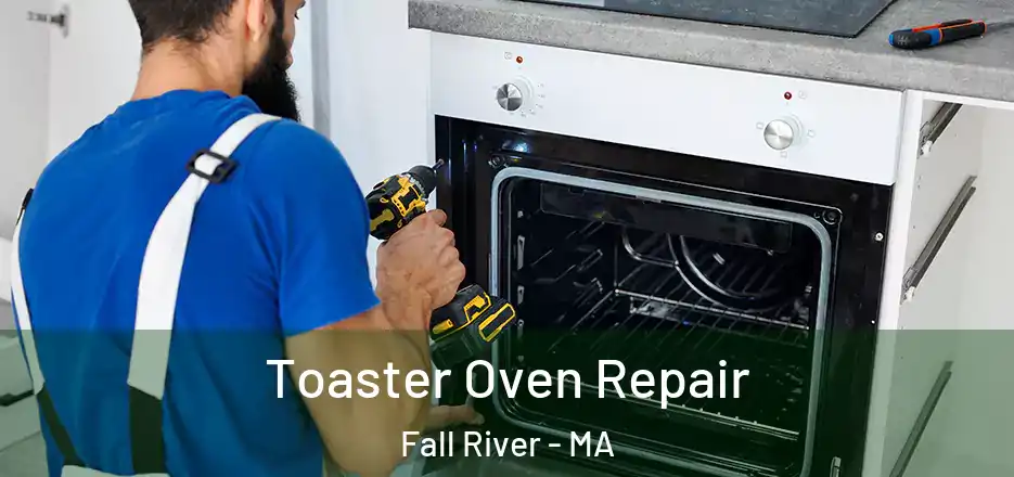  Toaster Oven Repair Fall River - MA